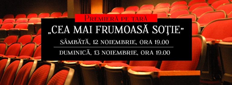 Premieră pe ţară la Teatrul de Stat: „Cea mai frumoasă soţie”  şi unul dintre cei mai buni regizori din România
