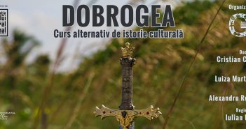 Dobrogea - curs alternativ de  istorie, afis