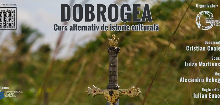 Dobrogea - curs alternativ de  istorie, afis